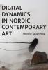Digital Dynamics in Nordic Contemporary Art