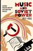Music and Soviet Power 1917-1932