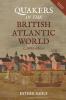 Quakers in the British Atlantic World C.1660-1800