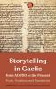 Storytelling in Gaelic from AD 700 to the Present