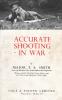 ACCURATE SHOOTING IN WAR