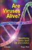Are Viruses Alive?