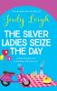 The Silver Ladies Seize the Day