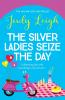 The Silver Ladies Seize the Day