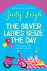 The Silver Ladies Seize the Day