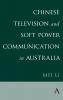 Chinese Television and Soft Power Communication in Australia