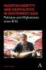 Pashtun Identity and Geopolitics in Southwest Asia