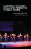 Rabindranath Tagore's Drama in the Perspective of Indian Theatre