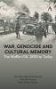 War Genocide and Cultural Memory