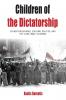 Children of the Dictatorship