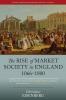 The Rise of Market Society in England 1066-1800