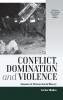 Conflict Domination and Violence
