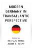 Modern Germany in Transatlantic Perspective