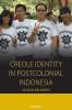 Creole Identity in Postcolonial Indonesia