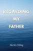 Regarding My Father