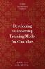 Developing a Leadership Training Model for Churches
