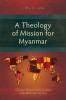 A Theology of Mission for Myanmar