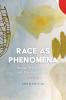 Race as Phenomena