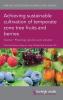 Achieving sustainable cultivation of temperate zone tree fruits and berries Volume 1