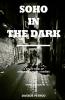 Soho in the Dark - 3rd Edition