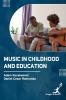 Music in Childhood and Education