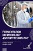 Fermentation Microbiology and Biotechnology