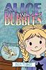 Alice and Bubbles