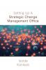 Setting Up A Strategic Change Management Office