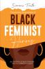 Fascinating Biographies of  Black Feminist Heroes