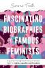 Fascinating Biographies of Famous Feminists