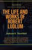 The Life and Works of Robert Ludlum