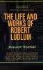 The Life and Works of Robert Ludlum