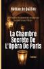 La Chambre Secrète De L'Opéra De Paris