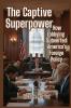 The Captive Superpower
