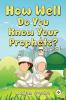 How Well Do You Know Your Prophets? A Quiz Adventure!