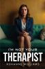 I'm Not Your Therapist