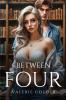 Between Four