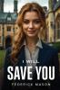 I Will Save You