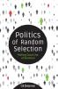 Politics of Random Selection