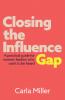 Closing the Influence Gap
