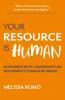 Your Resource is Human