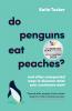 Do Penguins Eat Peaches?