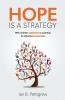 Hope is a Strategy