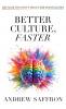 Better Culture Faster