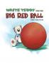 White Teddy and the Big Red Ball