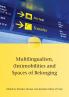 Multilingualism (Im)mobilities and Spaces of Belonging