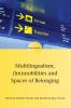 Multilingualism (Im)mobilities and Spaces of Belonging