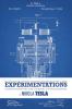 Les expérimentations sur les courants alternatifs à haut potentiel et à haute fréquence de Nikola Tesla