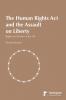 The Human Rights Act and the Assault on Liberty