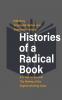 Histories of a Radical Book